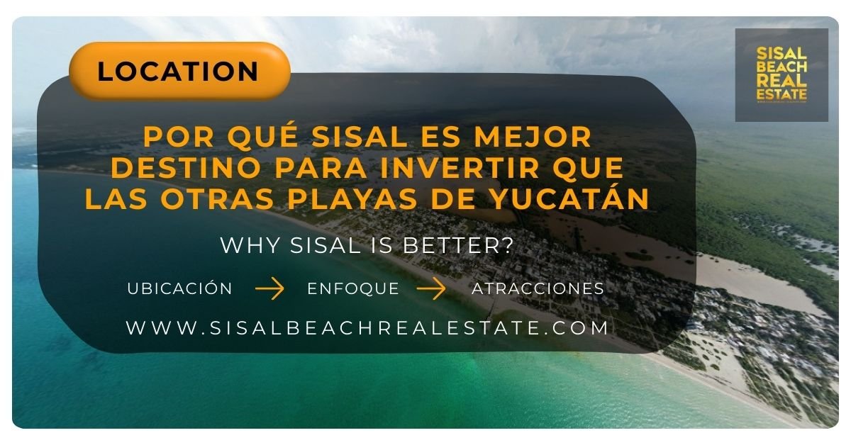 Invertir en Sisal vs Tulum vs Progreso: comparativa