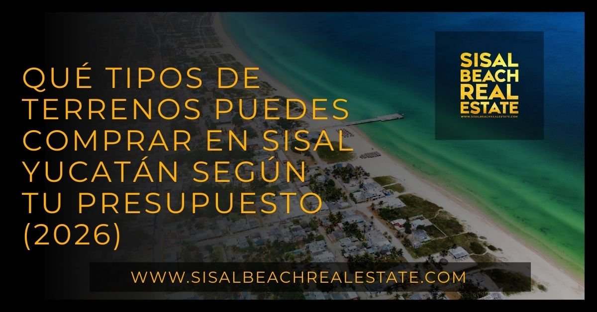 Comprar terreno en Sisal Yucatán: guía 2026